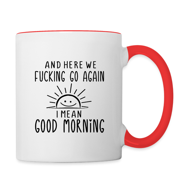 3034 And Here We F'n Go Again MUG - white/red