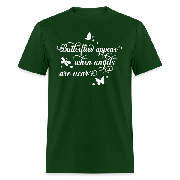 6075 Butterflies Appear When Angels TSHIRT - forest green