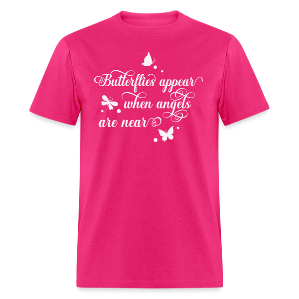 6075 Butterflies Appear When Angels TSHIRT - fuchsia