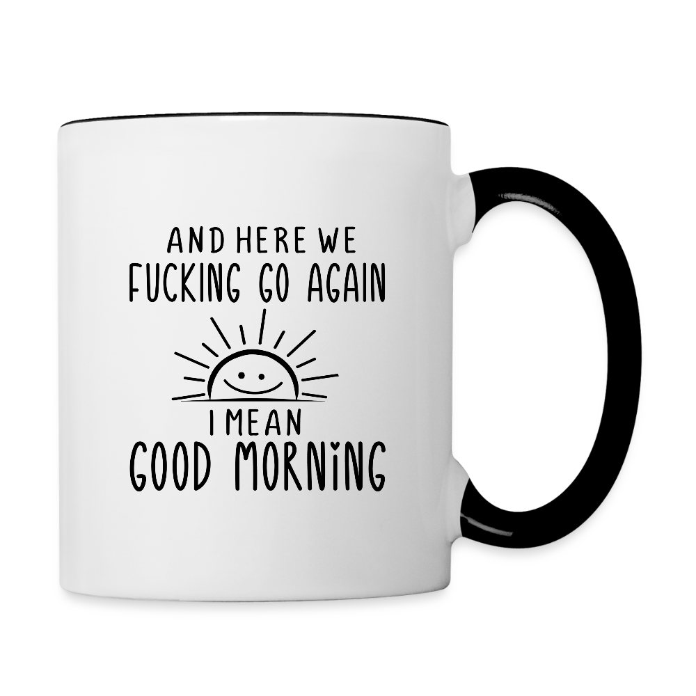 3034 And Here We F'n Go Again MUG - white/black