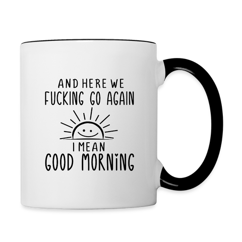 3034 And Here We F'n Go Again MUG - white/black