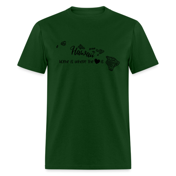 1151 1/4S Home Is Hawaii TSHIRT - forest green