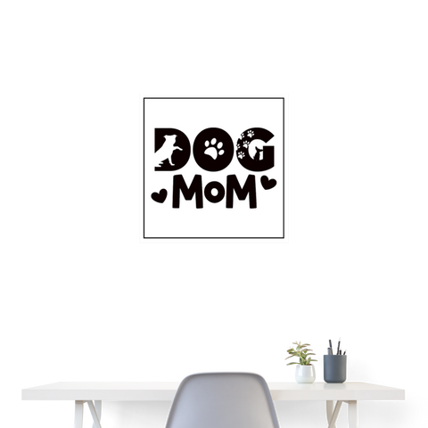 6797 Dog Mom in Black 24x24 POSTER - white