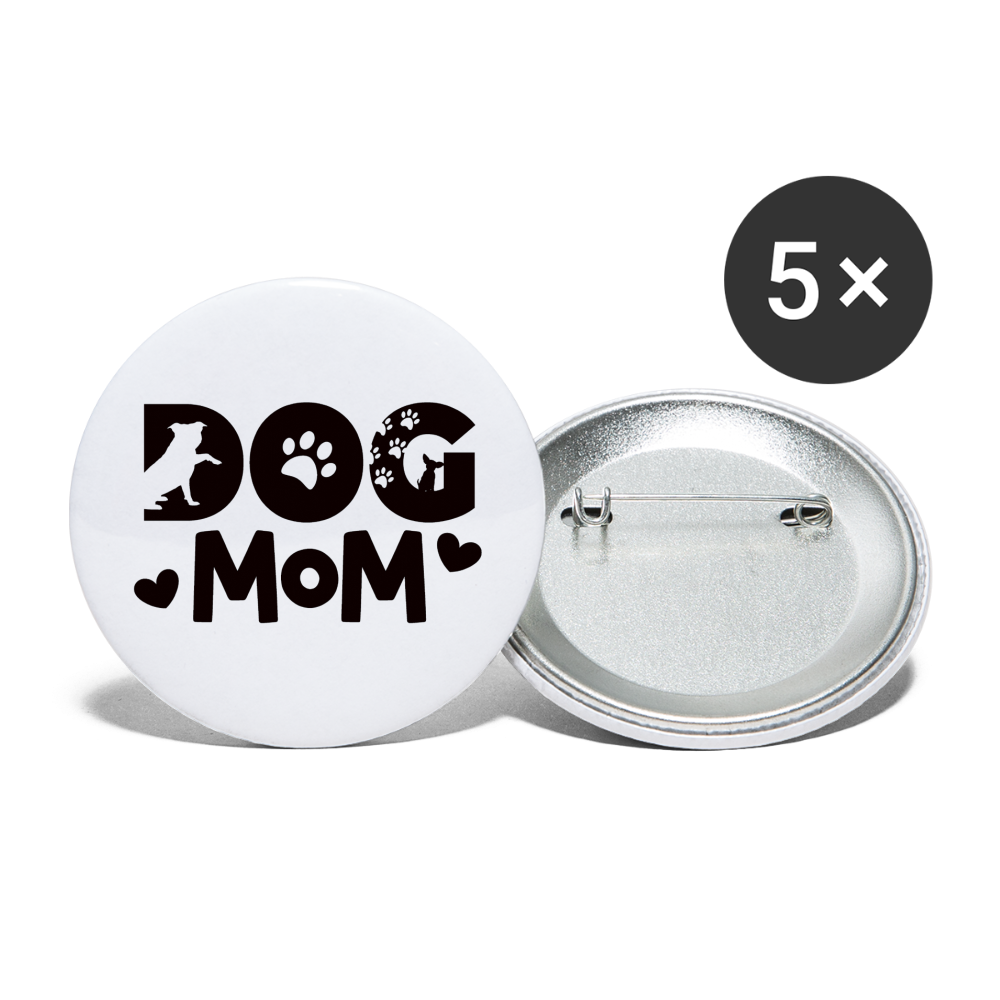 6797 Dog Mom in Black 5pk of 2.2" BUTTONS - white