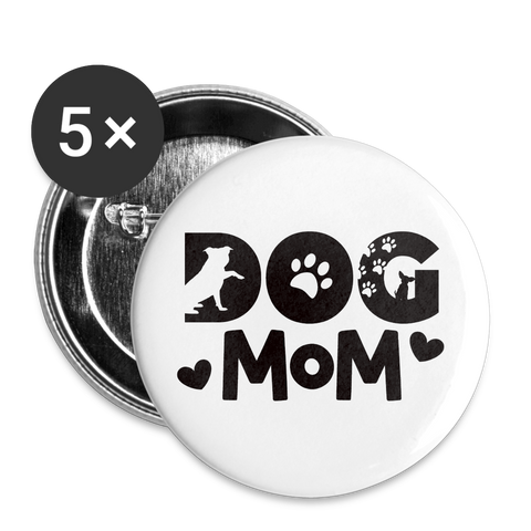 6797 Dog Mom in Black 5pk of 2.2" BUTTONS - white