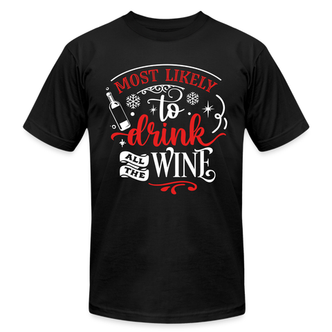 66005 Most Likely To Drink All The Wine B&C TSHIRT - black