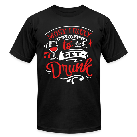 66011 Most Likely To Get Drunk B&C TSHIRT - black