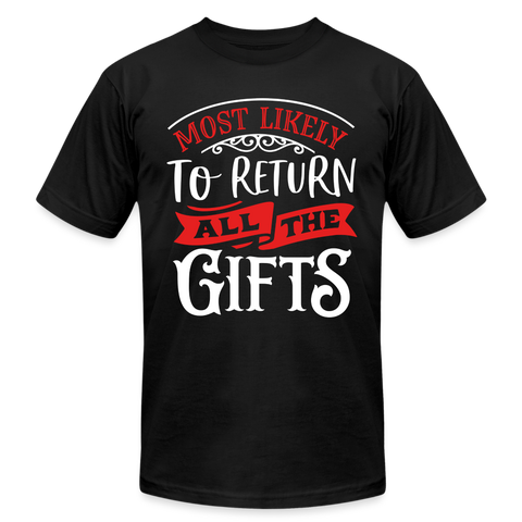 66016 Most Likely To Return All The Gifts B&C TSHIRT - black