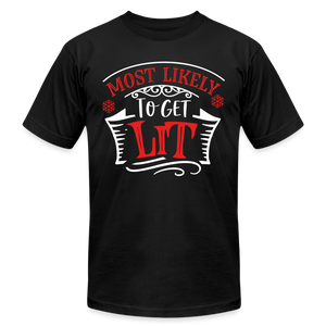 66017 Most Likely To Get Lit B&C TSHIRT - black