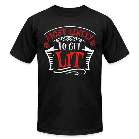 66017 Most Likely To Get Lit B&C TSHIRT - black