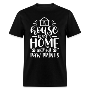 5063 1/4S A House Is Not A Home Without Paw Prints TSHIRT - black