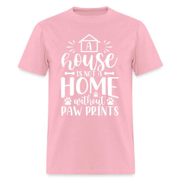 5063 1/4S A House Is Not A Home Without Paw Prints TSHIRT - pink