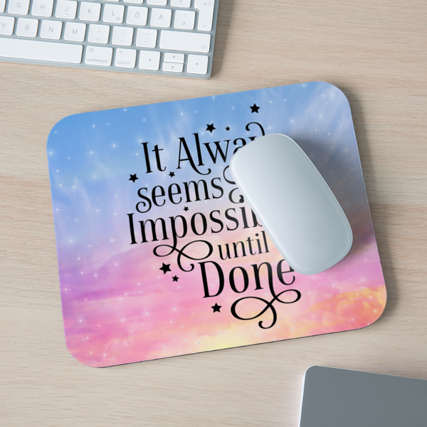 9032 Impossible Until It's Done MOUSE PAD - white