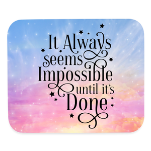 9032 Impossible Until It's Done MOUSE PAD - white