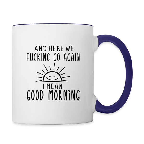 3034 And Here We F'n Go Again MUG - white/cobalt blue