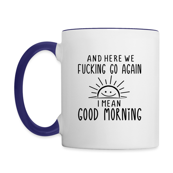 3034 And Here We F'n Go Again MUG - white/cobalt blue