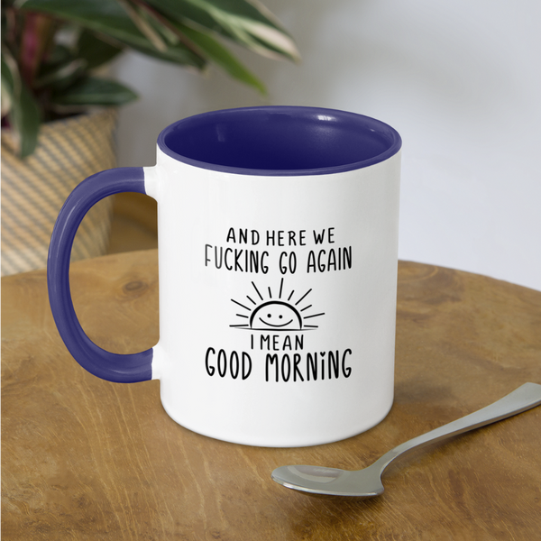 3034 And Here We F'n Go Again MUG - white/cobalt blue