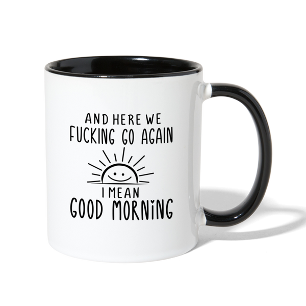 3034 And Here We F'n Go Again MUG - white/black