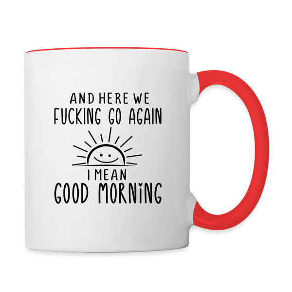 3034 And Here We F'n Go Again MUG - white/red