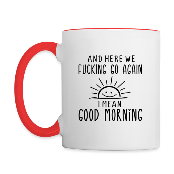 3034 And Here We F'n Go Again MUG - white/red