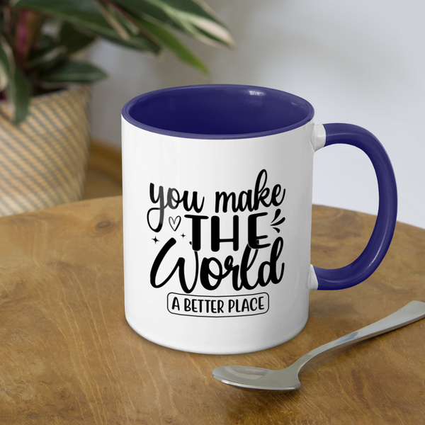 3036 You Make The World A Better Place MUG - white/cobalt blue