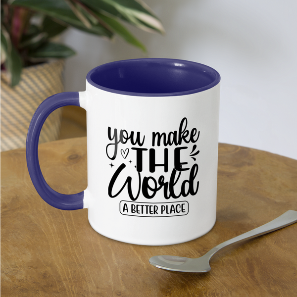 3036 You Make The World A Better Place MUG - white/cobalt blue