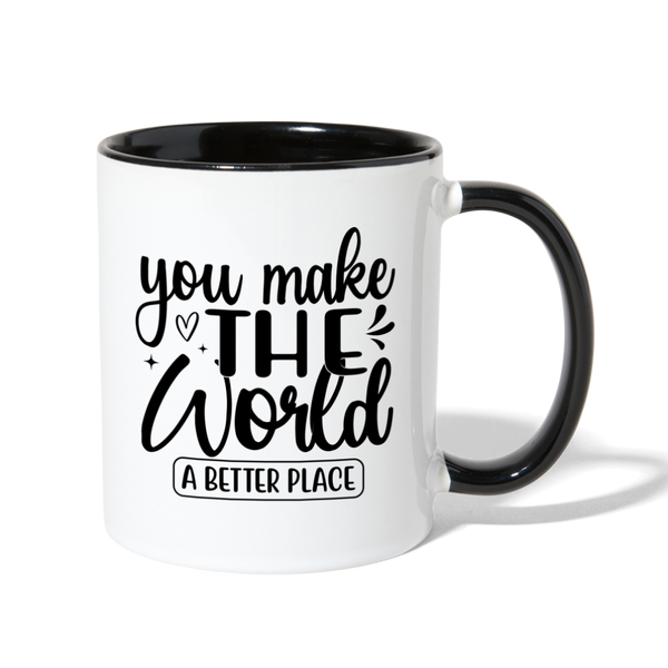 3036 You Make The World A Better Place MUG - white/black