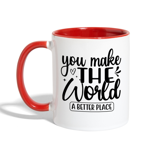 3036 You Make The World A Better Place MUG - white/red