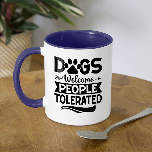 3037 Dogs Welcome People Tolerated MUG - white/cobalt blue