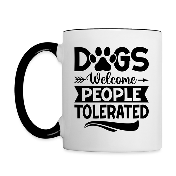 3037 Dogs Welcome People Tolerated MUG - white/black