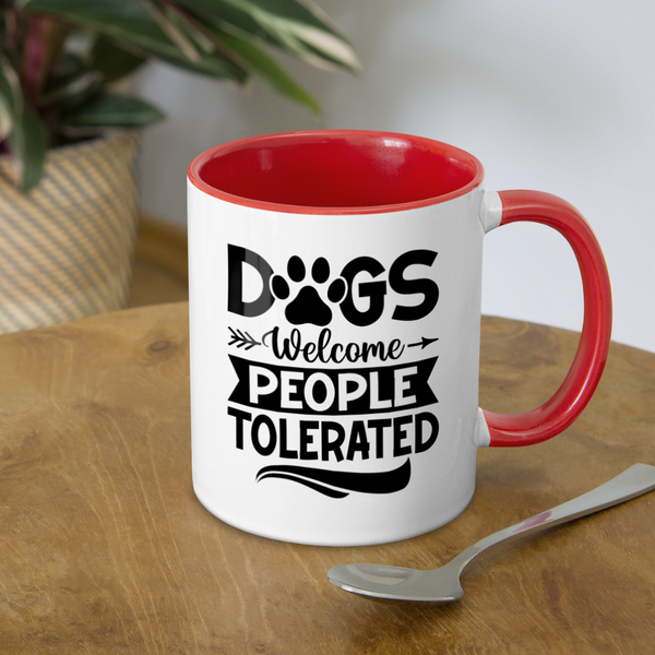 3037 Dogs Welcome People Tolerated MUG - white/red