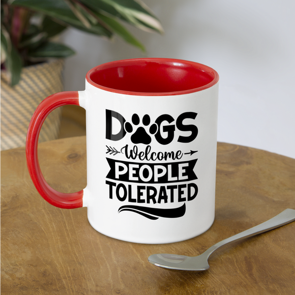 3037 Dogs Welcome People Tolerated MUG - white/red