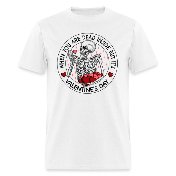 66025 1/4S Dead Inside But Its Valentines Day TSHIRT - white