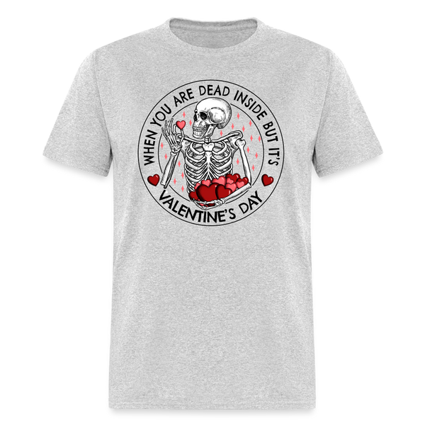 66025 1/4S Dead Inside But Its Valentines Day TSHIRT - heather gray