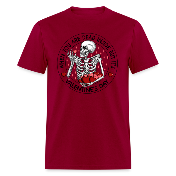 66025 1/4S Dead Inside But Its Valentines Day TSHIRT - dark red