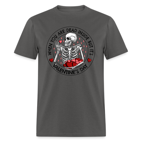 66025 1/4S Dead Inside But Its Valentines Day TSHIRT - charcoal