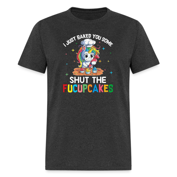 5047 I Baked You Some Shut The Fucupcakes TSHIRT - heather black