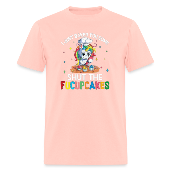 5047 I Baked You Some Shut The Fucupcakes TSHIRT - blush pink 