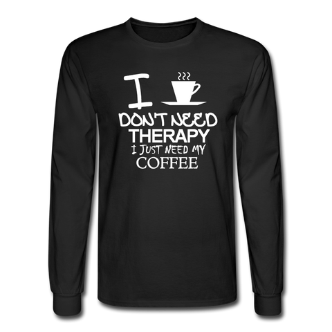 4/4S I Don't Need Therapy Just Coffee PREMIUM TSHIRT - black