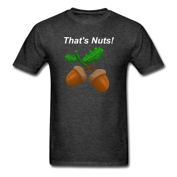 1/4S That's Nuts PREMIUM TSHIRT Dark Colors - heather black