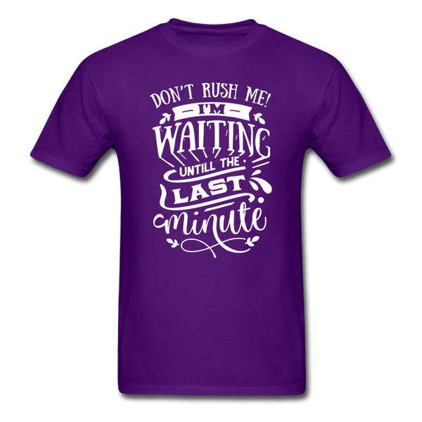 1/4S Don't Rush Me PREMIUM TSHIRT - purple