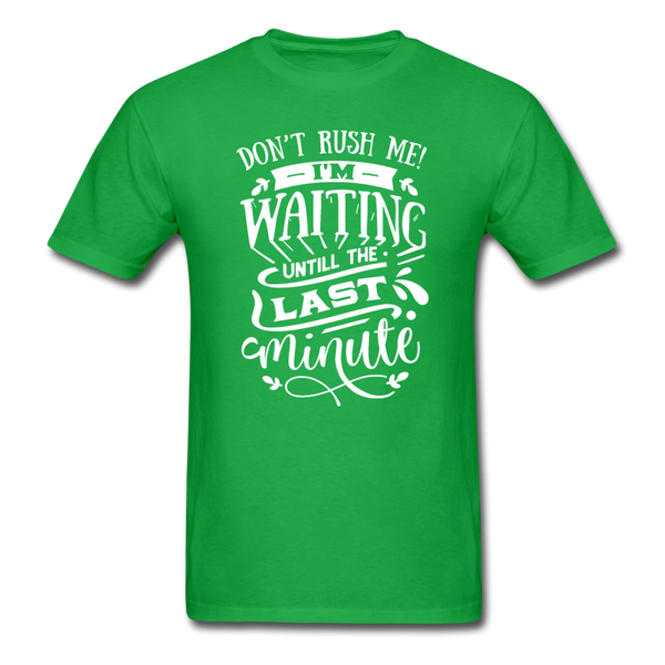 1/4S Don't Rush Me PREMIUM TSHIRT - bright green