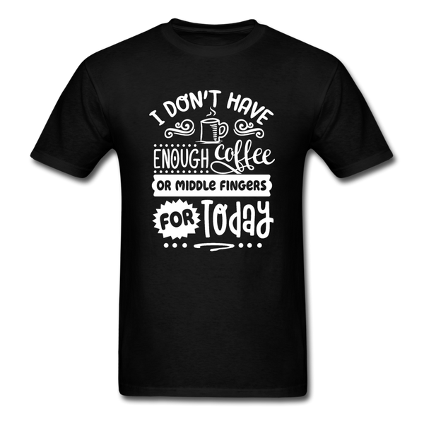 1/4S I Don't Have Enough PREMIUM TSHIRT - black