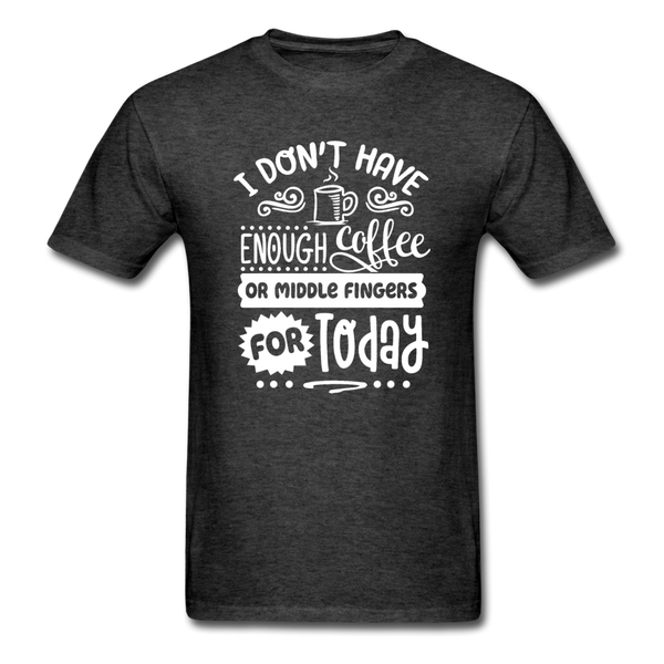 1/4S I Don't Have Enough PREMIUM TSHIRT - heather black