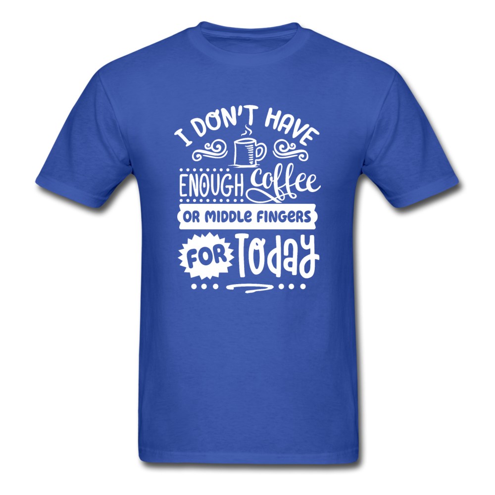 1/4S I Don't Have Enough PREMIUM TSHIRT - royal blue