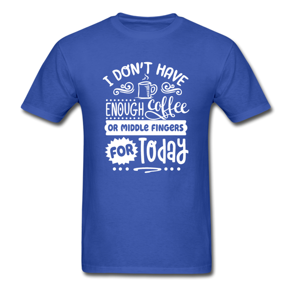 1/4S I Don't Have Enough PREMIUM TSHIRT - royal blue