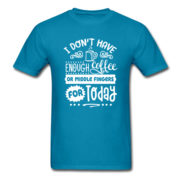 1/4S I Don't Have Enough PREMIUM TSHIRT - turquoise