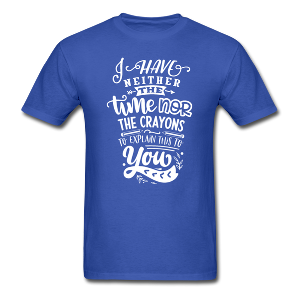 1/4S I Have Neither PREMIUM TSHIRT - royal blue