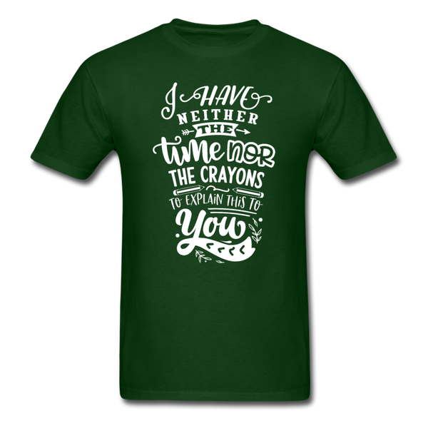 1/4S I Have Neither PREMIUM TSHIRT - forest green