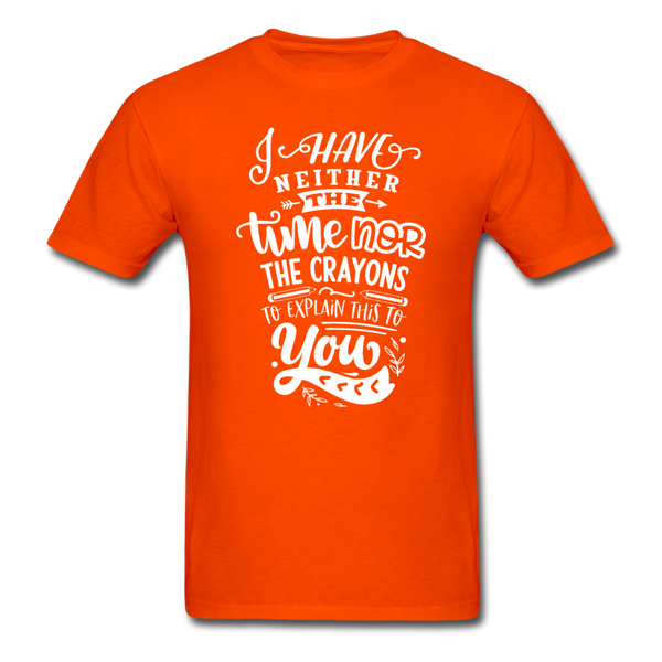 1/4S I Have Neither PREMIUM TSHIRT - orange